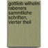 Gottlieb Wilhelm Rabeners Sammtliche Schriften, Vierter Theil