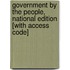 Government by the People, National Edition [With Access Code]