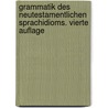 Grammatik des neutestamentlichen Sprachidioms. Vierte Auflage door George Benedict Winer