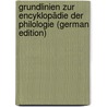 Grundlinien Zur Encyklopädie Der Philologie (German Edition) door Bernhardy Gottfried