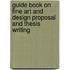 Guide Book on Fine Art and Design Proposal and Thesis Writing