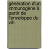 Génération D'un Immunogène à Partir De L'enveloppe Du Vih by Amadou Koné