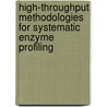 High-throughput Methodologies For Systematic Enzyme Profiling door Mahesh Uttamchandani
