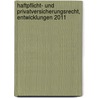 Haftpflicht- und Privatversicherungsrecht, Entwicklungen 2011 by Marco Chevalier