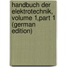 Handbuch Der Elektrotechnik, Volume 1,part 1 (German Edition) by Heinke Curt
