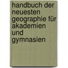 Handbuch Der Neuesten Geographie Für Akademien Und Gymnasien door Johann Ernst Fabri