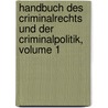 Handbuch Des Criminalrechts Und Der Criminalpolitik, Volume 1 door Hermann Wilhelm Eduard Henke