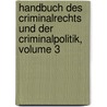 Handbuch Des Criminalrechts Und Der Criminalpolitik, Volume 3 door Hermann Wilhelm Eduard Henke