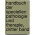 Handbuch der speciellen Pathologie und Therapie, Dritter Band