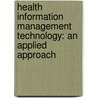 Health Information Management Technology: An Applied Approach door Nanette B. Sayles