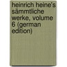 Heinrich Heine's Sämmtliche Werke, Volume 6 (German Edition) door Heine Heinrich