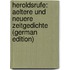 Heroldsrufe: Aeltere Und Neuere Zeitgedichte (German Edition)