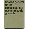 Historia General de Las Conquistas del Nuevo Reino de Granada door Lucas Fern Piedrahita