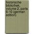 Historische Bibliothek, Volume 2, parts 6-10 (German Edition)