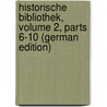 Historische Bibliothek, Volume 2, parts 6-10 (German Edition) door Sic Diodorus