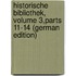 Historische Bibliothek, Volume 3,parts 11-14 (German Edition)