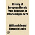 History of European Morals from Augustus to Charlemagne (V.2)