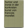 Humor und Ironie in der konkreten Kunst von Francois Morellet door Sonja Klee