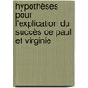 Hypothèses pour l'explication du succès de Paul et Virginie door Moufida El Bejaoui