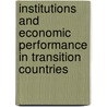Institutions And Economic Performance In Transition Countries by Adnan Efendic