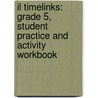 Il Timelinks: Grade 5, Student Practice and Activity Workbook door MacMillan/McGraw-Hill