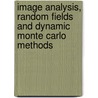 Image Analysis, Random Fields and Dynamic Monte Carlo Methods door Gerhard Winkler