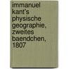 Immanuel Kant's physische Geographie, Zweites Baendchen, 1807 door Immanual Kant