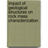Impact of geological structures on rock mass characterization