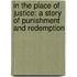 In The Place Of Justice: A Story Of Punishment And Redemption