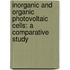Inorganic and Organic Photovoltaic Cells: A Comparative Study