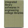 Integrated Library Softwares in Engineering College Libraries door M. Chandrashekara