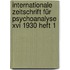 Internationale Zeitschrift Für Psychoanalyse Xvi 1930 Heft 1