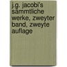 J.G. Jacobi's Sämmtliche Werke, zweyter Band, zweyte Auflage by Johann Georg Jacobi