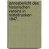 Jahresbericht des historischen Vereins in Mittelfranken 1847. door Historischer Verein FüR. Mittelfranken