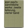 Jean Paul's Sämmtliche Werke: zweite Lieferung, vierter Band by Jean Paul