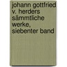 Johann Gottfried v. Herders Sämmtliche Werke, siebenter Band by Johann Gottfried Herder