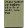 Johann Gottfried von Herder's Sämmtliche Werke, erster Theil door Johann Gottfried Herder