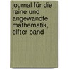 Journal für die Reine und Angewandte Mathematik, elfter Band door Onbekend