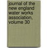 Journal of the New England Water Works Association, Volume 30 by Association New England Wat
