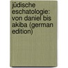 Jüdische Eschatologie: von Daniel bis Akiba (German Edition) door Volz Paul