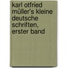 Karl Otfried Müller's kleine deutsche Schriften, Erster Band by Carl Otfried Müller