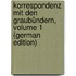 Korrespondenz Mit Den Graubündern, Volume 1 (German Edition)