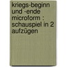 Kriegs-Beginn und -Ende microform : Schauspiel in 2 Aufzügen door M. Resch