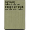 Kriminalit Tskontrolle Am Beispiel Der Stadt Osnabr Ck - Oder by Ernst Hunsicker