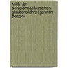 Kritik Der Schleiermacherschen Glaubenslehre (German Edition) by Rosenkranz Karl