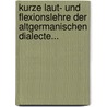 Kurze Laut- Und Flexionslehre Der Altgermanischen Dialecte... door Moriz Heyne