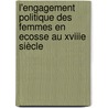 L'engagement Politique Des Femmes En Ecosse Au Xviiie Siècle door Delphine Minchella