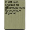 La Diffusion Spatiale Du DÉveloppement Économique RÉgional door Jandir Ferrera De Lima