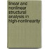 Linear And Nonlinear Structural Analysis In High-nonlinearity