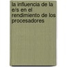 La Influencia de la E/S en el Rendimiento de los Procesadores door Prof. Dr. Carlos Rioja Del Río